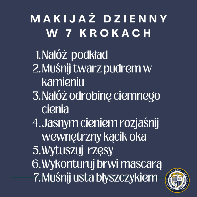 Wykonaj makijaż dzienny w 7 krokach: Nałóż podkład Muśnij twarz pudrem w kamieniu Nałóż odrobinę ciemnego cienia Jasnym cieniem rozjaśnij wewnętrzny kącik oka Wytuszuj rzęsy Wykonturuj brwi mascarą Muśnij usta błyszczykiem