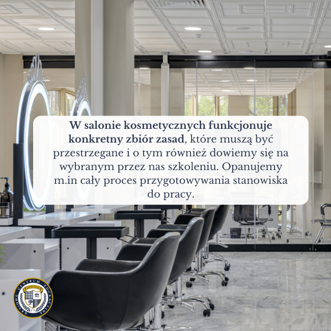Zdjęcie salonu kosmetycznego. Napis na środku: W salonie kosmetycznych funkcjonuje konkretny zbiór zasad, które muszą być przestrzegane i o tym również dowiemy się na wybranym przez nas szkoleniu. Opanujemy m.in cały proces przygotowywania stanowiska do pracy. Temat: stylizacja paznokci