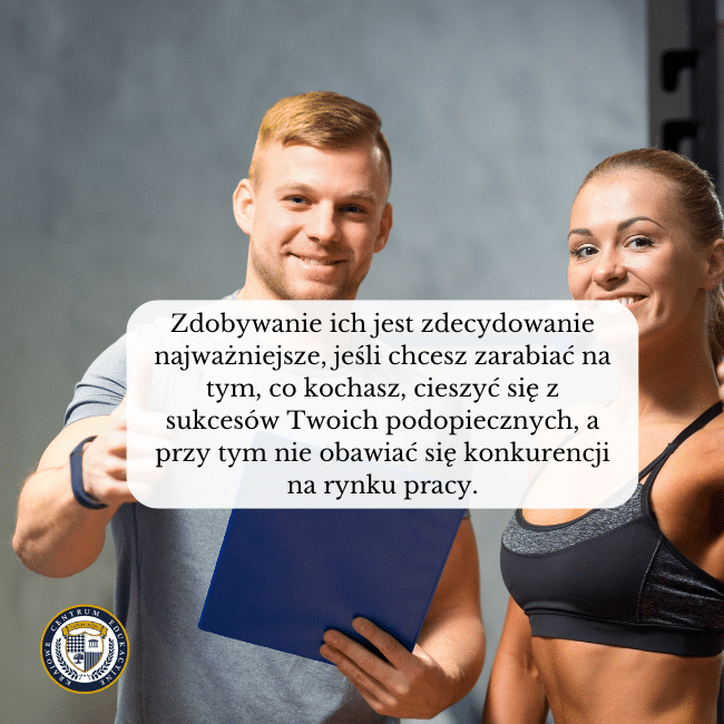 Zdjęcie trenera ze swoją uśmiechniętą podopieczną, napis na środku: Zdobywanie ich jest zdecydowanie najważniejsze, jeśli chcesz zarabiać na tym, co kochasz, cieszyć się z sukcesów Twoich podopiecznych, a przy tym nie obawiać się konkurencji na rynku pracy. Temat: Trener Przygotowania Motorycznego