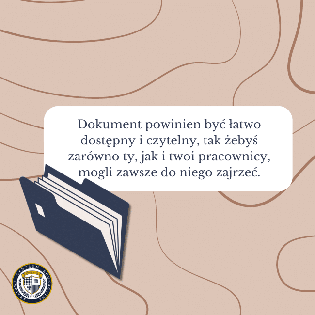Beżowe tło, grafika dokumentu i napis: Dokument powinien być łatwo dostępny i czytelny, tak żebyś zarówno ty, jak i twoi pracownicy, mogli zawsze do niego zajrzeć.