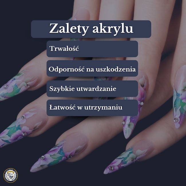 Na zdjęciu wypisane są zalety paznokci akrylowych.
