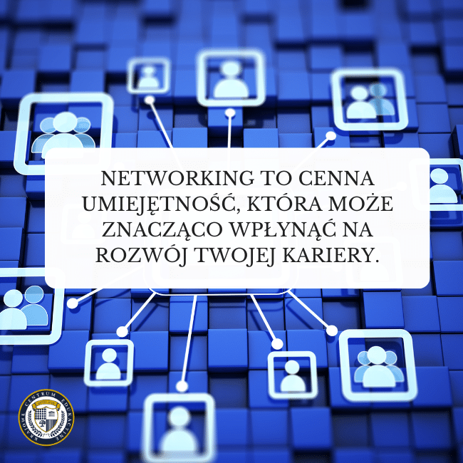 Niebieska grafika z białymi kontaktami, które są połączone ze sobą i mają symbolizować networking. Napis na środku: Networking to cenna umiejętność, która może znacząco wpłynąć na rozwój Twojej kariery.