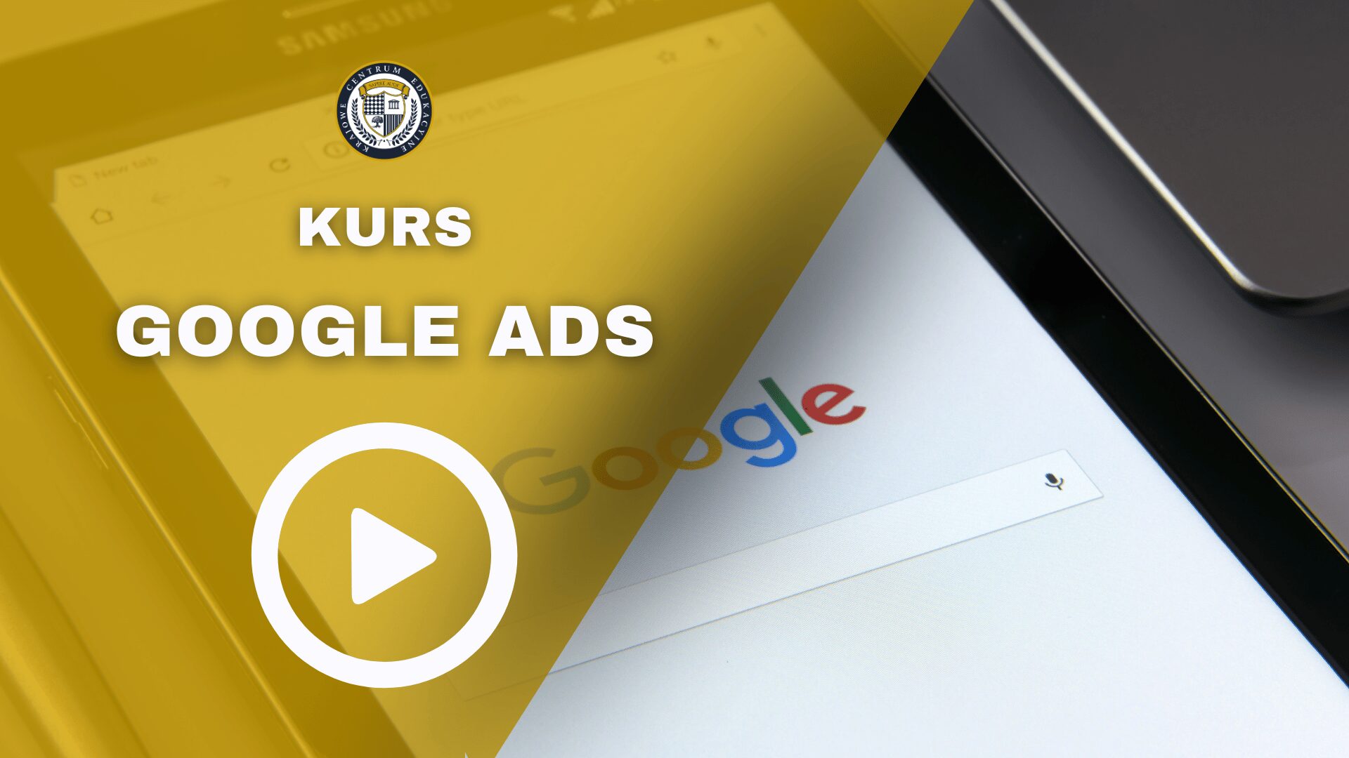 Nakładka filmu promującego kurs Google Ads