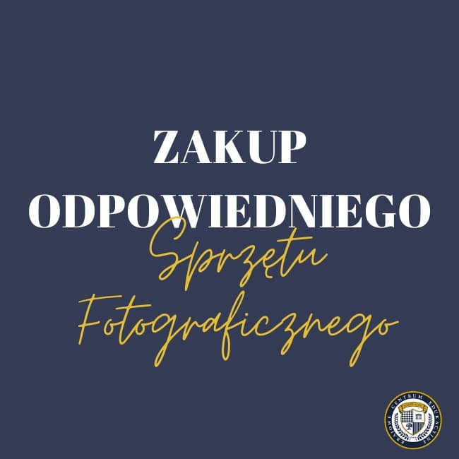Zakup odpowiedniego sprzętu fotograficznego - grafika