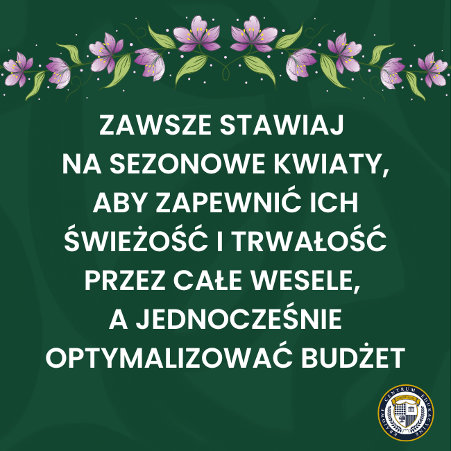 "Sezonowość kwiatów" i informacja, że sezonowe kwiaty są świeższe, trwalsze i łatwiej dostępne.