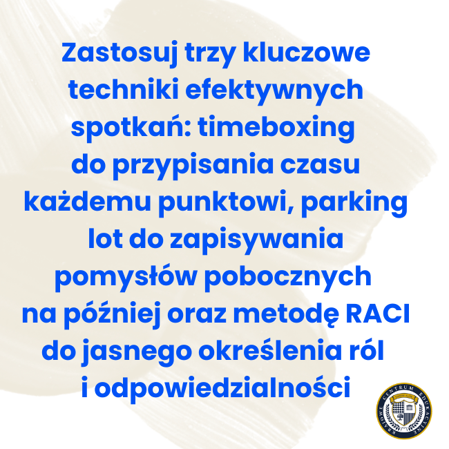Infografika z opisem trzech kluczowych technik efektywnych spotkań: timeboxing, parking lot i metoda RACI