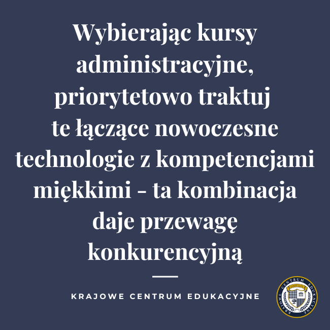 Grafika z tipem o wyborze kursów administracyjnych na granatowym tle - rada o łączeniu nowoczesnych technologii z kompetencjami miękkimi