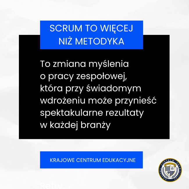 Infografika SCRUM - metodyka zmieniająca podejście do pracy zespołowej z logo Krajowego Centrum Edukacyjnego