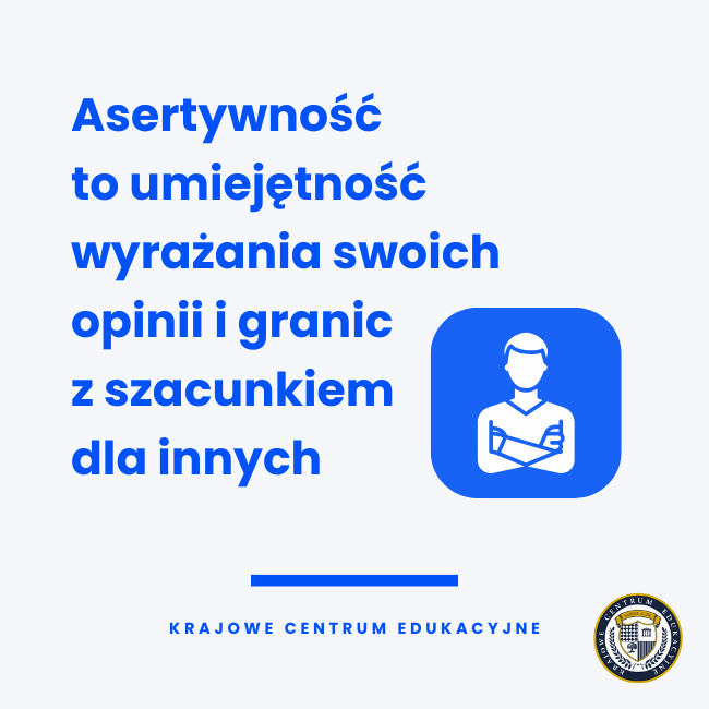 Niebieska grafika definiująca asertywność. Napis: „Asertywność to umiejętność wyrażania swoich opinii i granic z szacunkiem dla innych”.