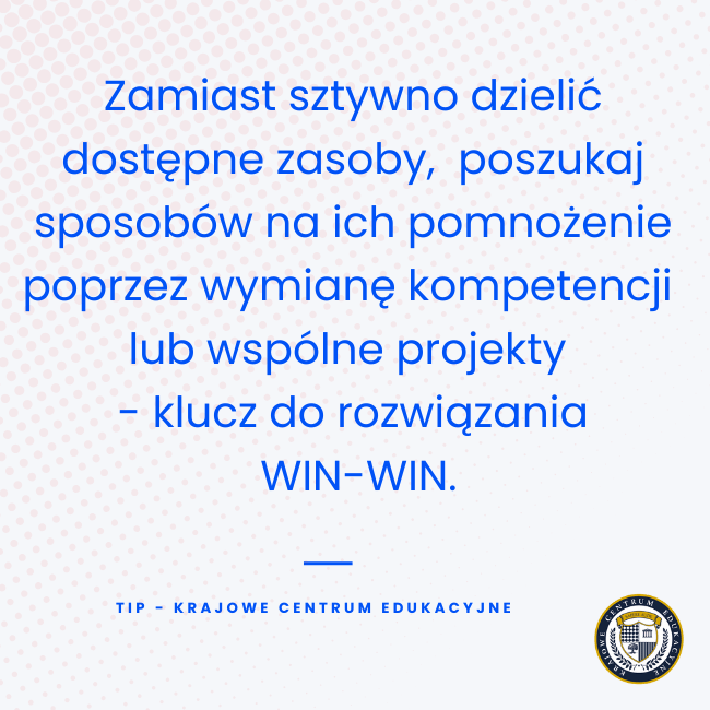 Tip o kreatywności w negocjacjach - mnożenie zasobów przez wymianę kompetencji i wspólne projekty jako klucz do rozwiązania WIN-WIN