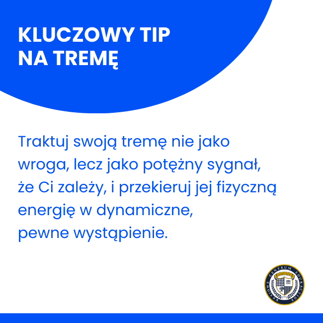Niebiesko-biała grafika z napisem „Kluczowy Tip na Tremę”: Traktuj tremę jako sygnał, że Ci zależy, i przekieruj jej energię w pewne wystąpienie.