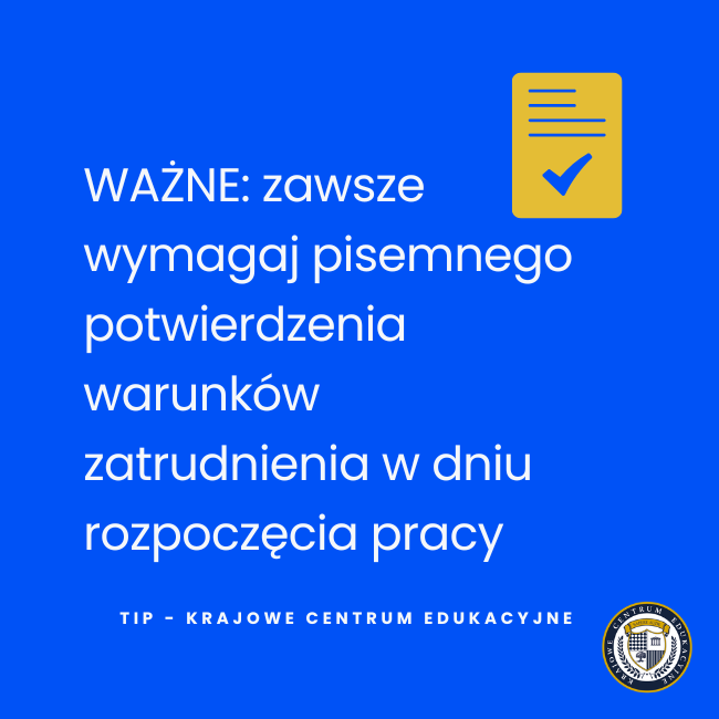 tekst na niebieskim tle: WAŻNE: zawsze wymagaj pisemnego potwierdzenia warunków zatrudnienia w dniu rozpoczęcia pracy