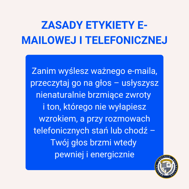 Zasady etykiety e-mailowej i telefonicznej - infografika z tipem: przeczytaj e-mail na głos przed wysłaniem, a podczas rozmów telefonicznych stań lub chodź, by Twój głos brzmiał pewniej
