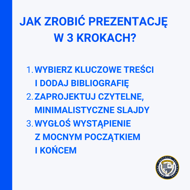 ak zrobić prezentację w 3 krokach: wybierz treści, zaprojektuj slajdy, wygłoś wystąpienie.