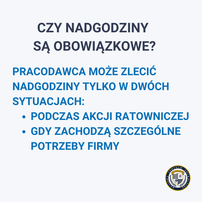 Infografika pokazująca, czy nadgodziny są obowiązkowe - pracodawca może zlecić nadgodziny tylko podczas akcji ratowniczej lub gdy zachodzą szczególne potrzeby firmy