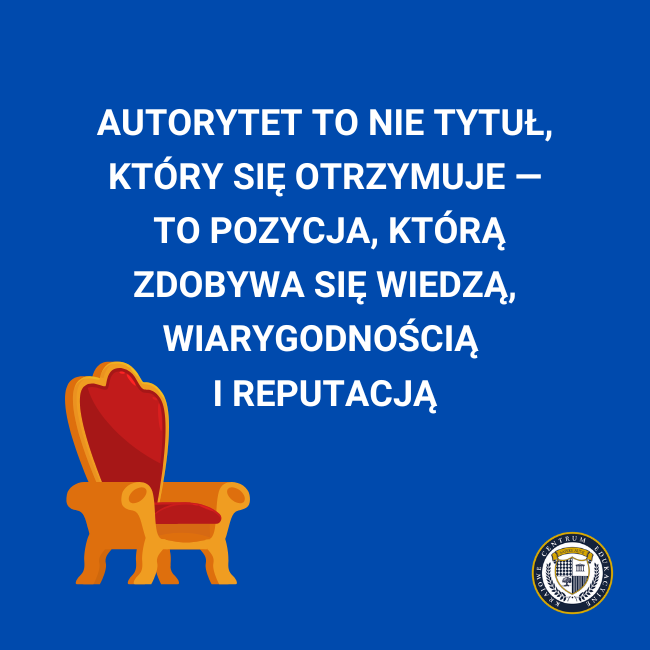 Tip: Autorytet to nie tytuł, który się otrzymuje — to pozycja, którą zdobywa się wiedzą, wiarygodnością i reputacją