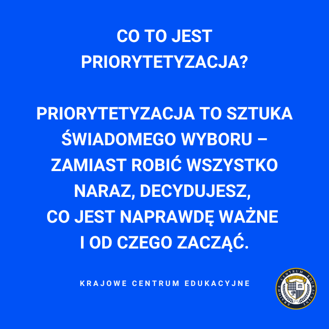 Cytat definiujący priorytetyzację – priorytetyzacja to sztuka świadomego wyboru, co jest naprawdę ważne i od czego zacząć