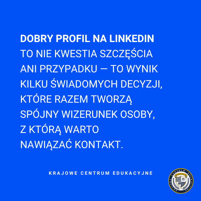 Infografika tip: Dobry profil na LinkedIn to nie kwestia szczęścia ani przypadku — to wynik kilku świadomych decyzji, które razem tworzą spójny wizerunek osoby, z którą warto nawiązać kontakt.