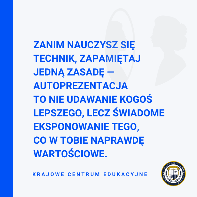 Grafika z poradą o autoprezentacji — przykład zasady, że autoprezentacja to świadome eksponowanie mocnych stron, a nie udawanie kogoś lepszego.