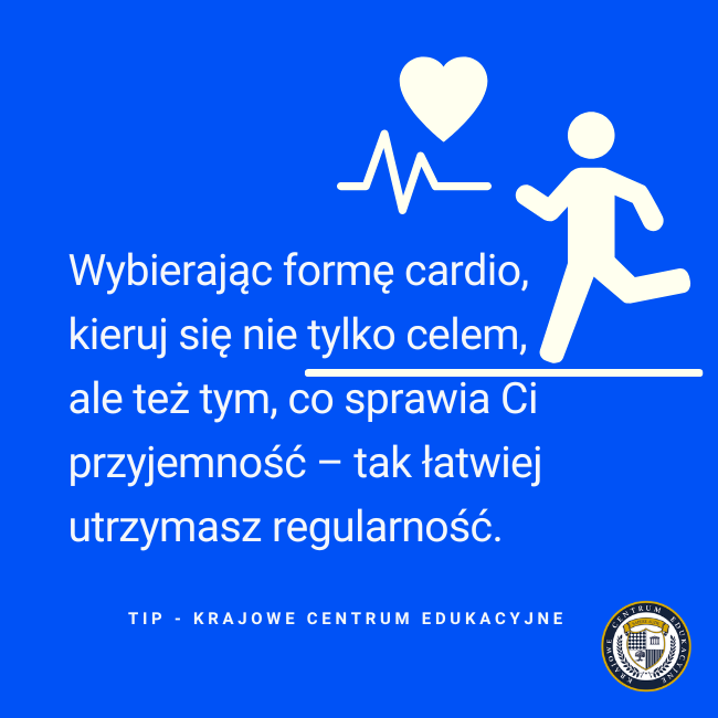 Tekst na grafice: "Wybierając formę cardio, kieruj się nie tylko celem, ale też tym, co sprawia Ci przyjemność – tak łatwiej utrzymasz regularność."