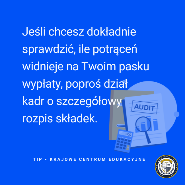 Tekst na infografice: "Jeśli chcesz dokładnie sprawdzić, ile potrąceń widnieje na Twoim pasku wypłaty, poproś dział kadr o szczegółowy rozpis składek."