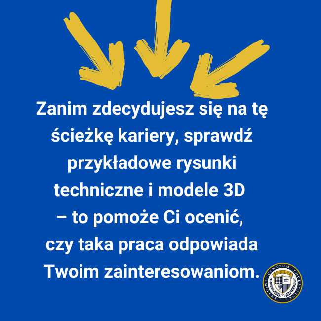 TIP: " Zanim zdecydujesz się na tę ścieżkę kariery, sprawdź przykładowe rysunki techniczne i modele 3D – to pomoże Ci ocenić, czy taka praca odpowiada Twoim zainteresowaniom."